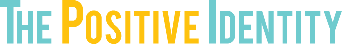 Home The Positive Identity